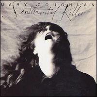 Mary Coughlan - Sentimental Killer lyrics