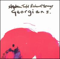 Richard Youngs & Stephen Todd - Georgians lyrics