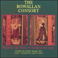 Rowallen Consort - Notes of Noy/Notes of Joy lyrics