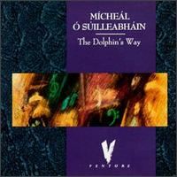 Michael O'Suilleabhain - Dolphin's Way lyrics
