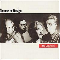 The Easy Club - Chance or Design lyrics