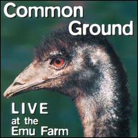 Common Ground - Live at the Emu Farm lyrics
