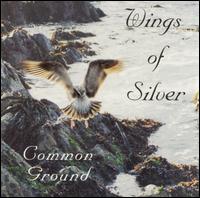 Common Ground - Wings of Silver lyrics