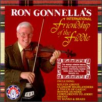 Ron Gonnella - Ron Gonnella's International Friendship of the Fiddle lyrics