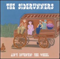 Siderunners - Ain't Inventin' the Wheel lyrics