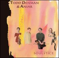 Todd Denman & Bill Dennehy - Soulstice lyrics