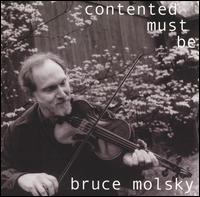 Bruce Molsky - Contented Must Be lyrics