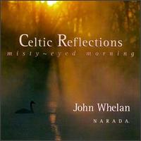 John Whelan - Celtic Reflections: Misty-Eyed Morning lyrics