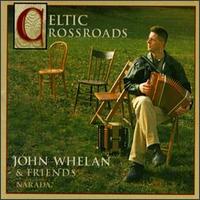 John Whelan - Celtic Crossroads lyrics