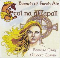 Barbara Gray - Breath of Fresh Air: Ceol Na Gcapall lyrics