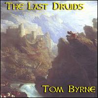 Tom Byrne - The Last Druids lyrics