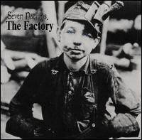 Seven Nations - The Factory lyrics