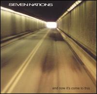 Seven Nations - And Now It's Come to This lyrics