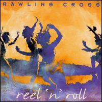 Rawlins Cross - Reel 'N' Roll lyrics