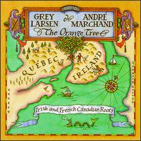 Grey Larsen - The Orange Tree: Irish & French Canadian Roots lyrics