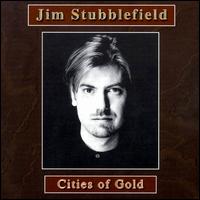 Jim Stubblefield - Cities of Gold lyrics