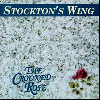 Stockton's Wing - The Crooked Rose lyrics