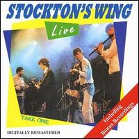 Stockton's Wing - Live: Take One lyrics
