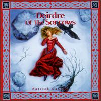 Patrick Cassidy - Deirdre of the Sorrows lyrics