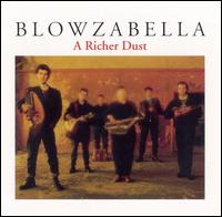 Blowzabella - A Richer Dust lyrics