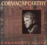 Cormac McCarthy - Troubled Sleep lyrics