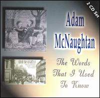 Adam McNaughtan - The Words That I Used to Know lyrics