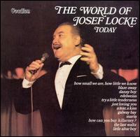 Josef Locke - The World of Josef Locke Today lyrics