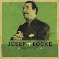 Josef Locke - The Collection lyrics