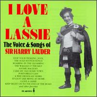 Sir Harry Lauder - I Love a Lassie lyrics