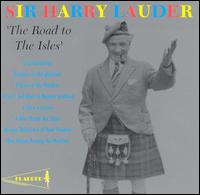 Sir Harry Lauder - The Road to the Isles lyrics