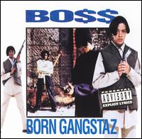 Boss - Born Gangstaz lyrics