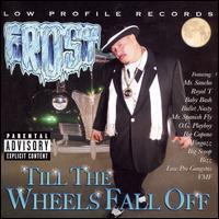 Frost - Till the Wheels Fall Off lyrics