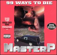 Master P - 99 Ways to Die lyrics