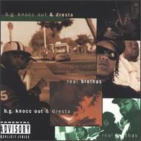B.G. Knocc out & Dresta - Real Brothas lyrics
