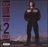 DJ Quik - Way 2 Fonky lyrics