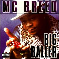 MC Breed - Big Baller lyrics