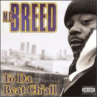 MC Breed - To Da Beat Ch'all lyrics