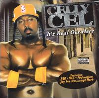 Celly Cel - It'z Real Out Here lyrics