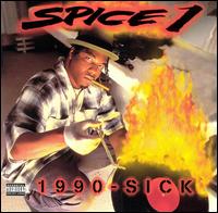Spice 1 - 1990-Sick lyrics