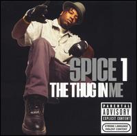 Spice 1 - The Thug in Me lyrics