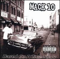 Mack 10 - Based on a True Story lyrics