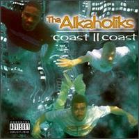 Tha Alkaholiks - Coast II Coast lyrics