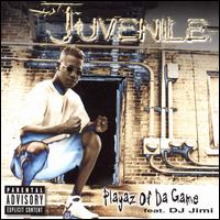 Juvenile - Playaz of da Game lyrics