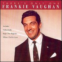 Frankie Vaughan - There's Only One lyrics