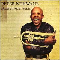 Peter Nthwane - Back to Your Roots lyrics