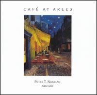 Peter T. Noonan - Cafe at Arles lyrics