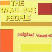 The Small Axe People - Original Version lyrics