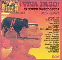 Viva Paso - 19 Super Paso Dobles Juan Ibanez lyrics