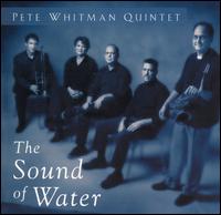 Pete Whitman - Sound of Water lyrics