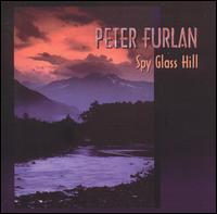 Peter Furlan - Spy Glass Hill lyrics